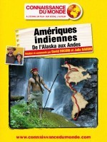 Decembre 2011a Mars 2012 Ameriques Indiennes a Connaissance du Monde